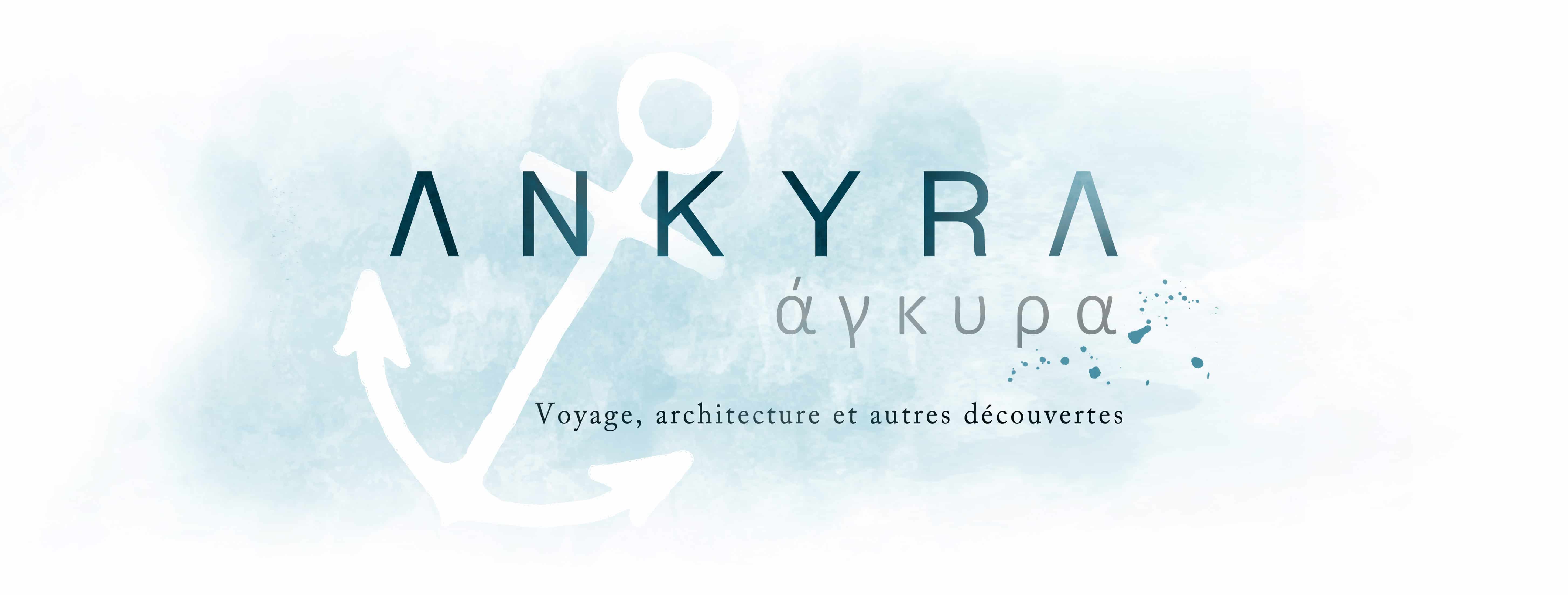 Ankyra - Blog de voyage